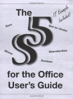 The 5S for the Office User's Guide - Don Tapping