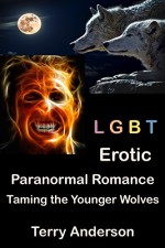 LGBT Erotic Romance Taming the Younger Wolves - Terry Anderson