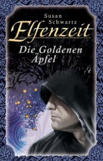 Elfenzeit 15: Die Goldenen Äpfel (German Edition) - Susan Schwartz