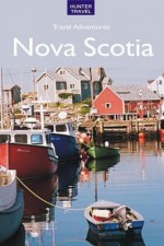 Nova Scotia Travel Adventures - Barbara Rogers, Stillman Rogers