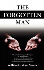 The Forgotten Man - William Graham Sumner