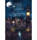 { [ FLIGHTS AND CHIMES AND MYSTERIOUS TIMES ] } Trevayne, Emma ( AUTHOR ) May-13-2014 Hardcover - Emma Trevayne