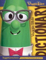 VeggieTales Bible Dictionary - Cindy Kenney, Karl Pradel, Karen Brothers