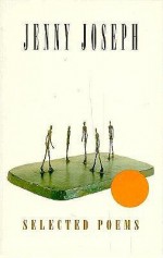 Selected Poems - Jenny Joseph