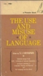 The Use and Misuse of Language - S.I. Hayakawa