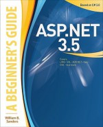 ASP.Net 3.5: A Beginner's Guide - William B. Sanders, Sanders William