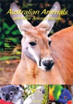 Australian Animals and Their Animal Friends - Bob Libby