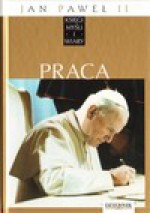 Jan Paweł II:Praca - Grzegorz Polak, Kwiecień Przemysław, Alina Petrowa-Wasilewicz, Marcin Perfuński