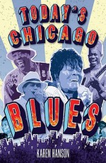 Today's Chicago Blues - Karen Hanson