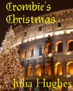 Crombie's Christmas (Celtic Cousins' Adventures) - Julia Hughes