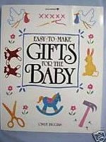 Easy-To-Make Gifts for the Baby - Cindy Higgins