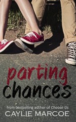 Parting Chances (Fighting Chance) (Volume 1) - Caylie Marcoe