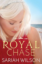 Royal Chase (The Royals of Monterra) - Sariah Wilson