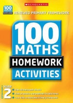 100 Maths Homework Activities For Year 2 (Renewed Primary Framework) - Caroline Clissold, Richard Cooper, Jenny Tulip, Debbie Clark