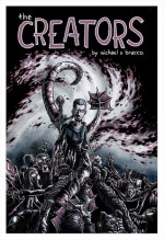 The Creators - Michael S. Bracco