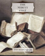 The Nebuly Coat - John Meade Falkner