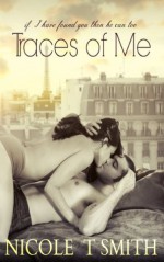 TRACES OF ME - Nicole Smith