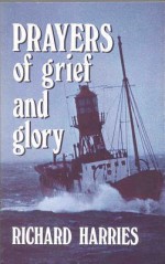 Prayers of Grief and Glory P - Richard Harries