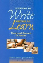 Learning to Write, Writing to Learn: Theory and Research in Practice - Roselmina Indrisano