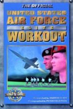 The Official United States Air Force Elite Workout - Andrew Flach