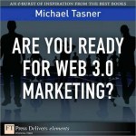 Are You Ready for Web 3.0 Marketing? - Michael Tasner