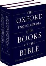 The Oxford Encyclopedia of the Books of the Bible: 2-Volume Set - Michael D. Coogan