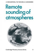 Remote Sounding of Atmospheres - John Theodore Houghton, F.W. Taylor, C.D. Rodgers