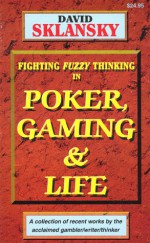 Poker, Gaming, and Life - David Sklansky, Mason Malmuth