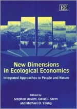 New Dimensions in Ecological Economics: Integrated Approaches to People and Nature - Stephen Dovers