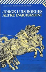 Altre inquisizioni - Jorge Luis Borges, Francesco Tentori Montalto