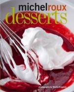 Desserts - Michel Roux, Martin Brigdale