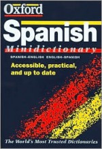 The Oxford Spanish Minidictionary: Spanish-English, English-Spanish = Espa~nol-Ingles, Ingles-Espa~nol - Christine Lea