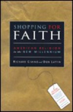 Shopping for Faith,: American Religion in the New Millennium [With CDROM] - Richard P. Cimino, Don Lattin