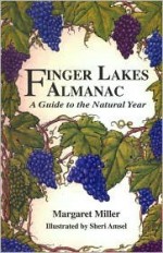 Finger Lakes Almanac: A Guide to the Natural Year - Margaret Miller, Sheri Amsel