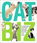 Cat Biz: A Compendium of Amazing Facts and Anecdotes from the Cat World - Amanda O'Neill, Seymour