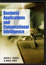 Business Applications And Computational Intelligence - Nigel Pope, Kevin Voges