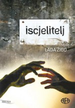 Iscjelitelj - Lada Žigo