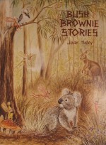 Bush Brownie Stories - Jean Haley, Sadie Pascoe, Suzanne Pascoe