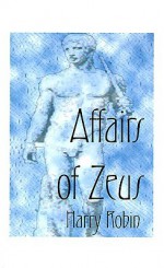 Affairs of Zeus - Harry Robin