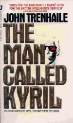 The Man Called Kyril - John Trenhaile