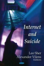 Internet and Suicide - Leo Sher, Alexander Vilens