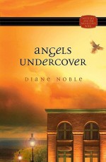 Mystery and the Minister's Wife series: Angels Undercover - Diane Noble