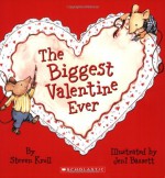 The Biggest Valentine Ever - Steven Kroll, Jeni Bassett