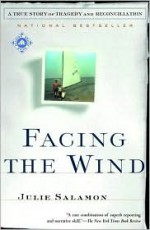 Facing the Wind: A True Story of Tragedy and Reconciliation - Julie Salamon