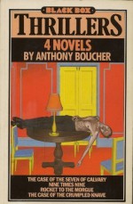 4 Novels: The Case of the Seven of Cavalry / Nine Times Nine / Rocket to the Morgue / The Case of the Crumpled Knave - Anthony Boucher, David Langford