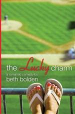 The Lucky Charm (The Portland Pioneers) (Volume 1) - Beth Bolden