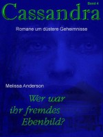 Wer war ihr fremdes Ebenbild? (Cassandra) (German Edition) - Ploessner (Melissa Anderson), Jutta, Fotolia