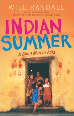 Indian Summer: A Good Man in Asia - Will Randall