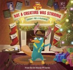 Phineas and Ferb Not a Creature Was Stirring, Except for a Platypus - Scott Peterson, Alan Batson