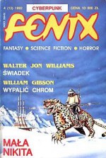 Fenix 1992 4 (13) - Walter Jon Williams, Andrzej Drzewiński, Jacek Inglot, William Gibson, Redakcja magazynu Fenix